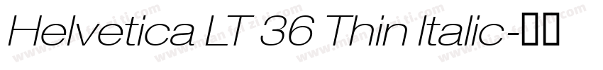 Helvetica LT 36 Thin Italic字体转换